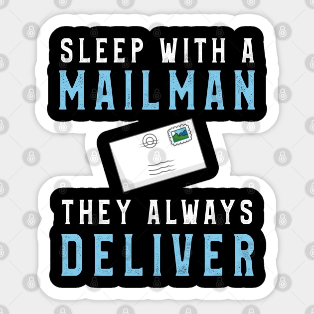 Sleep With MailMan They Always Deliver Shirt Men Women Tee Sticker by kaza191